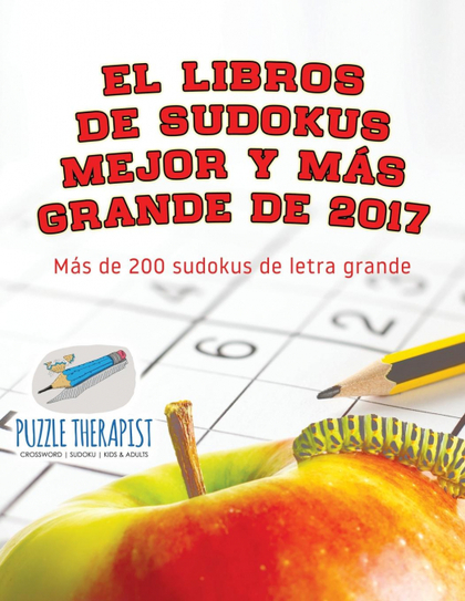 EL LIBROS DE SUDOKUS MEJOR Y MÁS GRANDE DE 2017  MÁS DE 200 SUDOKUS DE LETRA GR