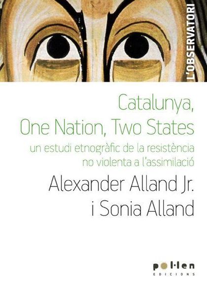 CATALUNYA, ONE NATION, TWO STATES. UN ESTUDI ETNOGRÀFIC DE LA RESISTÈNCIA NO VIO