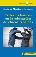 CRITERIOS BÁSICOS  EN LA EDUCACIÓN  DE CHICOS REBELDES.