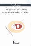 LOS GÉNEROS EN LA RED: REPORTAJE, ENTREVISTA Y CRÓNICA.