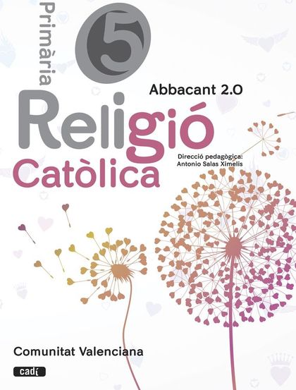 RELIGIÓ CATÒLICA. 5 PRIMÀRIA. ABBACANT 2.0. COMUNITAT VALENCIANA