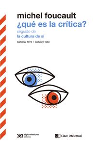 ¿QUÉ ES LA CRÍTICA? SEGUIDO DE LA CULTURA DE SÍ. SORBONA, 1978;BERKELEY, 1983