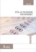IPTV, LA TELEVISIÓN POR INTERNET