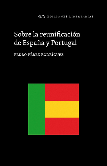 SOBRE LA REUNIFICACIÓN DE ESPAÑA Y PORTUGAL