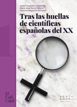 TRAS LAS HUELLAS DE CIENTÍFICAS ESPAÑOLAS DEL XX.