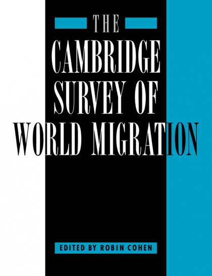 THE CAMBRIDGE SURVEY OF WORLD MIGRATION
