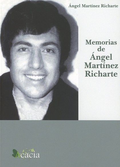MEMORIAS DE ÁNGEL MARTÍNEZ RICHARTE
