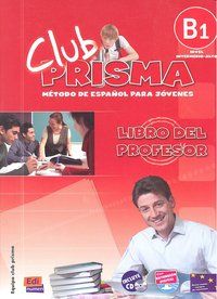 CLUB PRISMA B1 - LIBRO DEL PROFESOR + CD