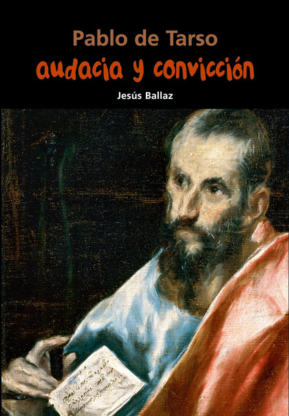 AUDACIA Y CONVICCIÓN (PABLO DE TARSO)