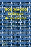 GOG MAGOG, SOLILOQUIO DE UN ASESINO.