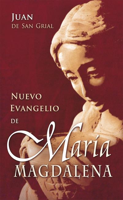 NUEVO EVANGELIO DE MARÍA MAGDALENA