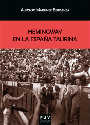 HEMINGWAY EN LA ESPAÑA TAURINA