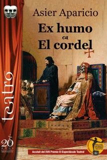 EX HUMO ; EL CORDEL.