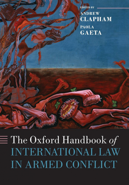 THE OXFORD HANDBOOK OF INTERNATIONAL LAW IN ARMED CONFLICT