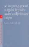 AN INTEGRATING APPROACH TO APPLIED LINGUISTICS: ACADEMIC AND PROFESSIONAL INSIGH