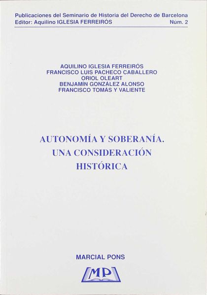 AUTONOMIA Y SOBERANIA UNA CONSIDERACION HISTORICA