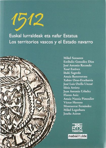 1512. EUSKAL LURRALDEAK ETA NAFAR ESTATUA / LOS TERRITORIOS VASCOS Y EL ESTADO N