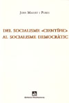 DEL SOCIALISME CIENTIFIC AL SOCIALISME DEMOCRATIC