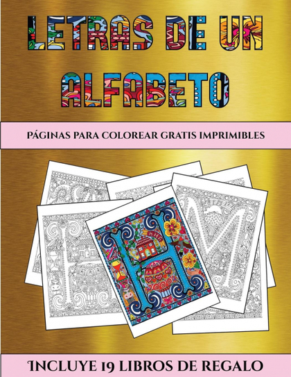 PÁGINAS PARA COLOREAR GRATIS IMPRIMIBLES (LETRAS DE UN ALFABETO INVENTADO)