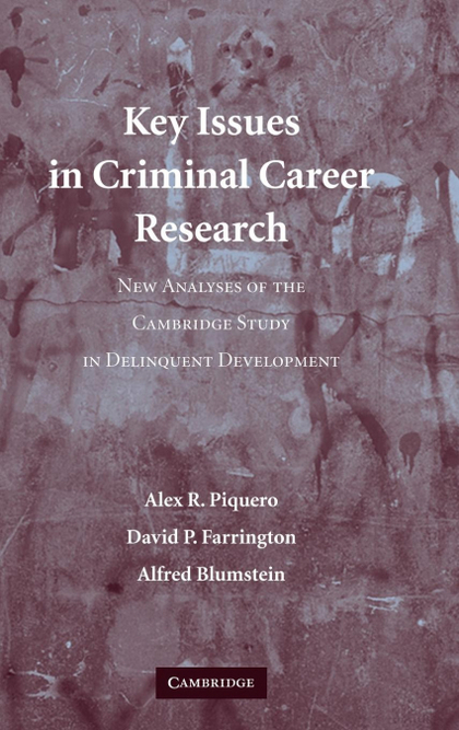KEY ISSUES IN CRIMINAL CAREER RESEARCH