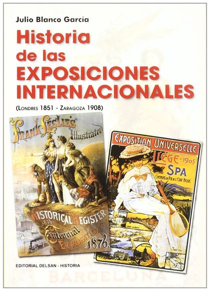 HISTORIA DE LAS EXPOSICIONES INTERNACIONALES Y ZARAGOZA