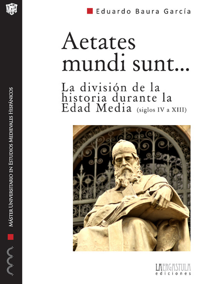 AETATES MUNDI SUNT (SIGLOS IV A XIII)
