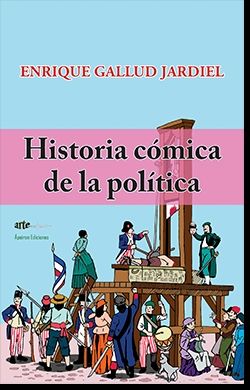 HISTORIA CÓMICA DE LA POLÍTICA.