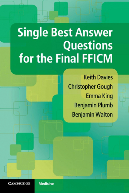 SINGLE BEST ANSWER QUESTIONS FOR THE FINAL FFICM