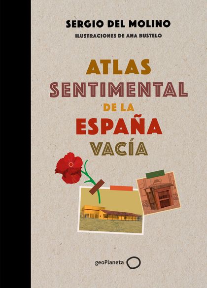 ATLAS SENTIMENTAL DE LA ESPAÑA VACÍA.