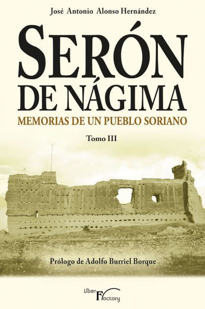 SERÓN DE NÁGIMA : MEMORIAS DE UN PUEBLO SORIANO III