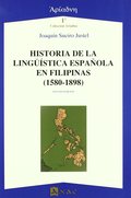 HISTORIA DE LA LINGÜÍSTICA ESPAÑOLA EN FILIPINAS (1580-1898)