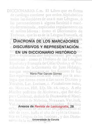 DIACRONÍA DE LOS MARCADORES DISCURSIVOS Y REPRESENTACIÓN EN UN DICCIONARIO HISTÓ