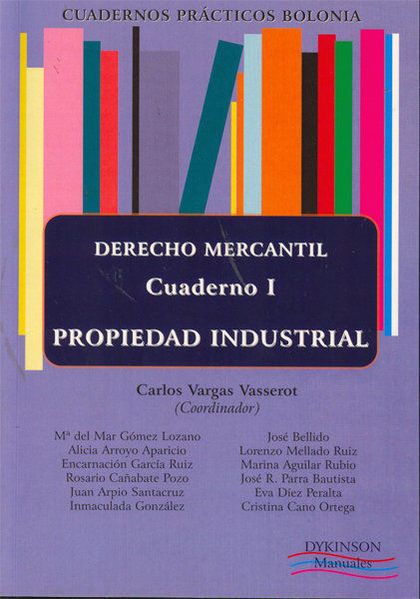 DERECHO MERCANTIL. PROPIEDAD INDUSTRIAL. CUADERNO PRÁCTICOS BOLONIA I.