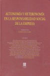 AUTONOMÍA Y HETERONOMÍA EN LA RESPONSABILIDAD SOCIAL DE LA EMPRESA.