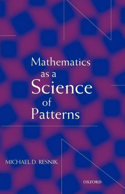 MATHEMATICS AS A SCIENCE OF PATTERNS