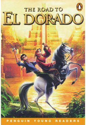 THE ROAD TO EL DORADO (YOUNG READERS LEVEL 4)