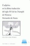 EL ADJETIVO EN LA ÚLTIMA TRADUCCIÓN DEL SIGLO XVI DE LOS TRIUMPHI DE PETRARCA: H