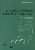 LO ANDALUZ POPULAR, SÍMBOLO DE LO NACIONAL.