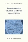 BIO-BIBLIOGRAFÍA DE VIAJEROS ESPAÑOLES, SIGLOS XVI-XVII