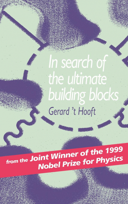 IN SEARCH OF THE ULTIMATE BUILDING BLOCKS