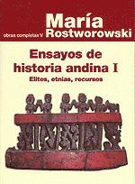 ENSAYOS DE HISTORIA ANDINA I: 'LITES, ETNIAS, RECURSOS. OBRAS COMPLETAS V