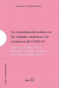 LA CONTAMINACIÓN ACÚSTICA EN LAS CIUDADES ANDALUZAS Y LA INCIDENCIA DEL COVID-19
