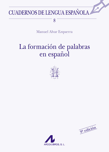 LA FORMACIÓN DE PALABRAS EN ESPAÑOL (H)