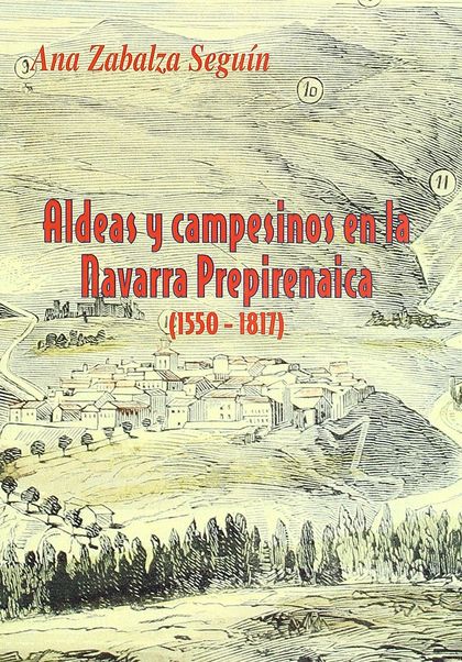 ALDEAS Y CAMPESINOS EN LA NAVARRA PREPIRENAICA (1550-1817)