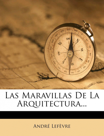 LAS MARAVILLAS DE LA ARQUITECTURA...