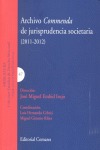 ARCHIVO COMMENDA DE JURISPRUDENCIA SOCIETARIA, 2011-2012