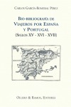 BIO-BIBLIOGRAFÍA DE VIAJEROS POR ESPAÑA Y PORTUGAL (SIGLOS XV-XVI-XVII)