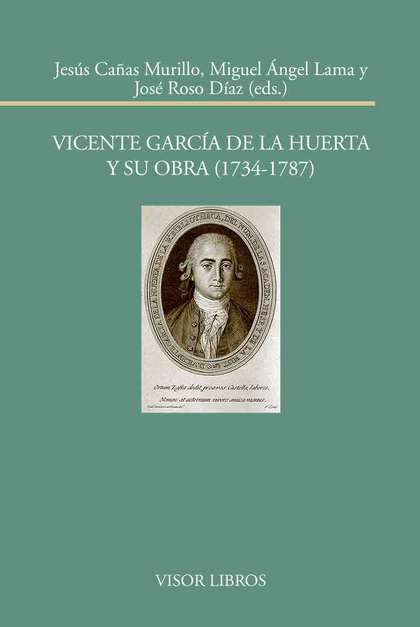 VICENTE GARCÍA DE LA HUERTA Y SU OBRA (1734-17879