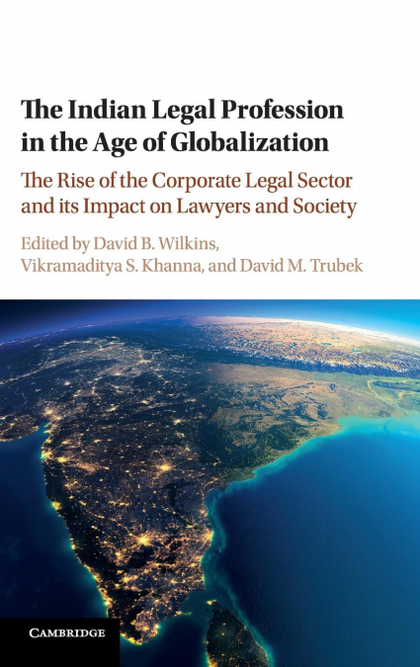 THE INDIAN LEGAL PROFESSION IN THE AGE OF GLOBALIZATION
