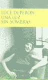 UNA LUZ SIN SOMBRAS